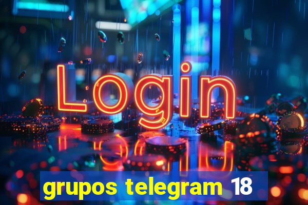 grupos telegram 18